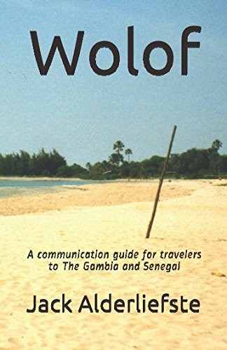 Wolof A communication guide for travelers to The Gambia and Senegal