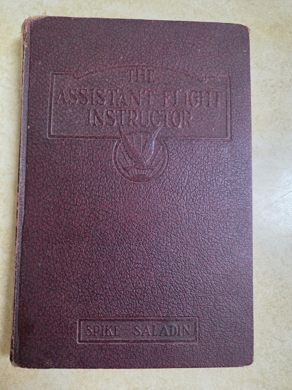 "The Assistant Flight Instructor" by Spike Saladin, 1939 Hardcover