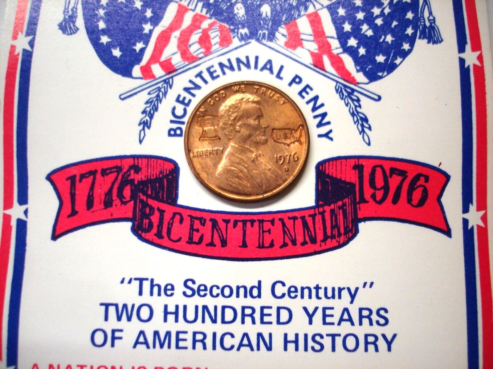 1776 BICENTENNIAL 1976 THE SECOND CENTURY OF AMERICAN HISTORY WITH UNIQUE 1976 D