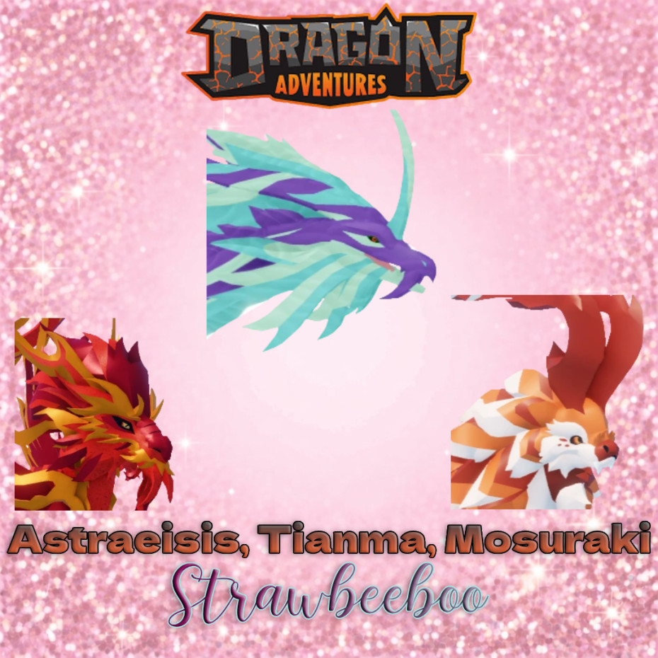 DRAGON ADVENTURES - Astraeisis Tianma Mosuraki
