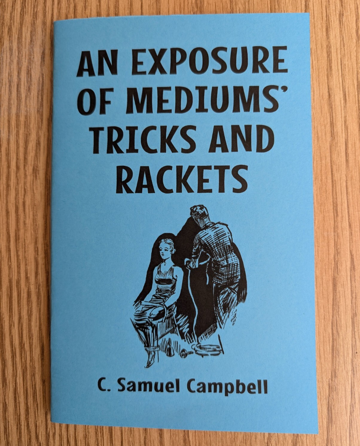 An Exposure of Mediums' Tricks and Rackets (Seances and phony psychics)