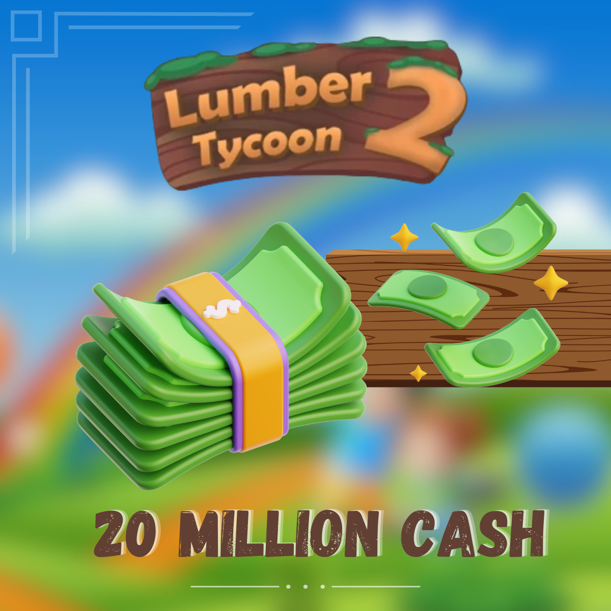 Lumber Tycoon 2 Cash 20 Million Cash | 20M LT2 | Fast Delivery