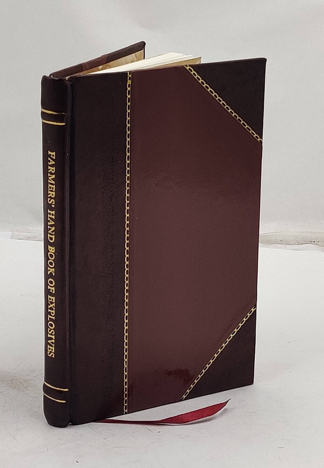 Farmers' hand book of explosives : instructions in the use of  [Leather Crafted]