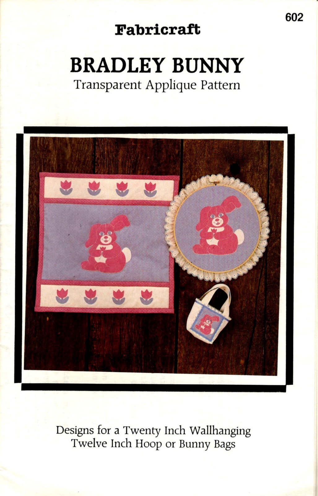 Bradley Bunny Applique Wall Quilt Pattern by Fabricraft 602