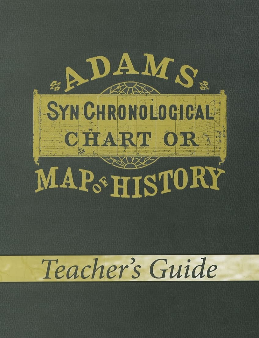 Adams Synchronological Chart or Map of History (Teacher's Guide) Paperback 2008