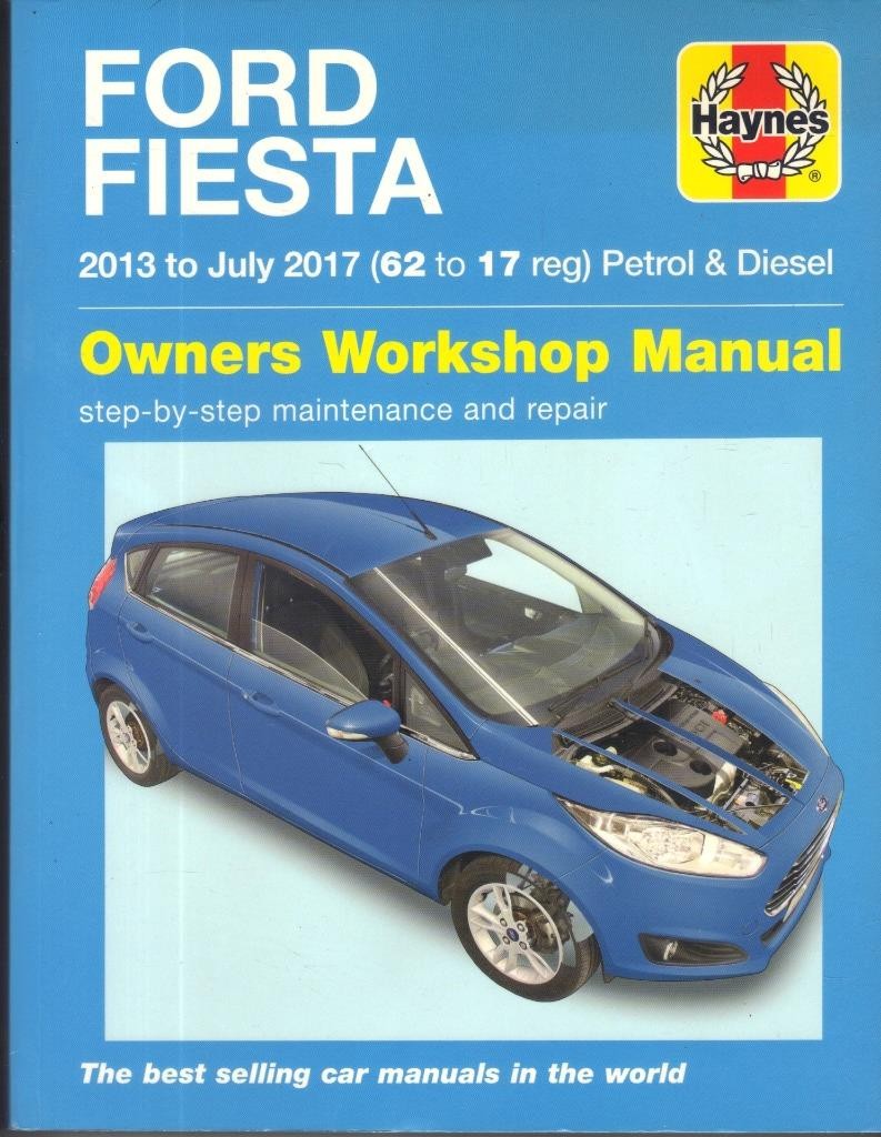FORD FIESTA,1.0 ECOBOOST,ZETEC,1.25,1.6 & 1.5,1.6 TDCI HAYNES MANUAL 2013-2017