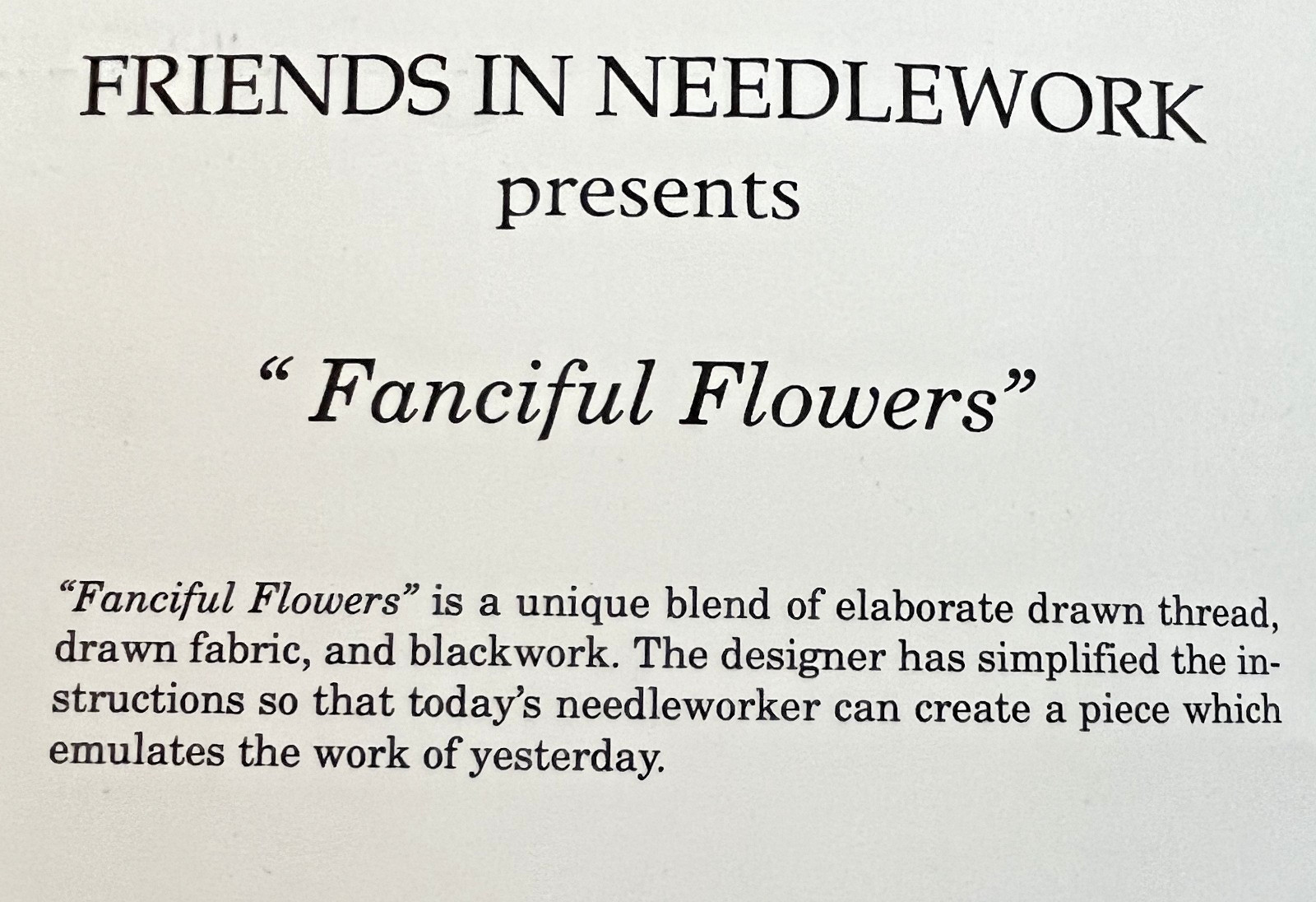Friends in Needlework Fanciful Flowers drawn thread/fabric and blackwork pattern