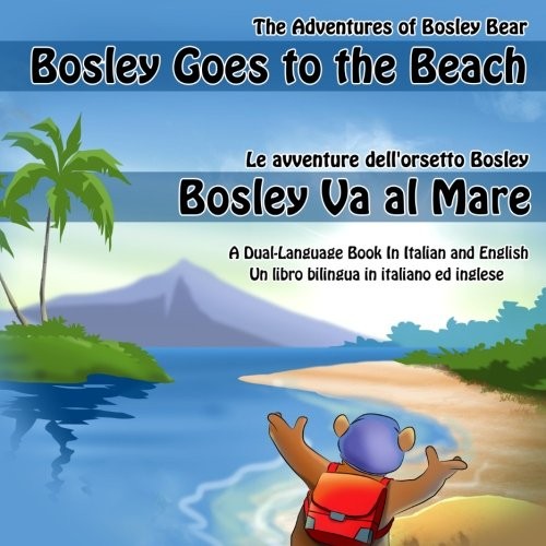 BOSLEY GOES TO THE BEACH (ITALIAN-ENGLISH): A DUAL By Tim Johnson & Ozzy Esha VG