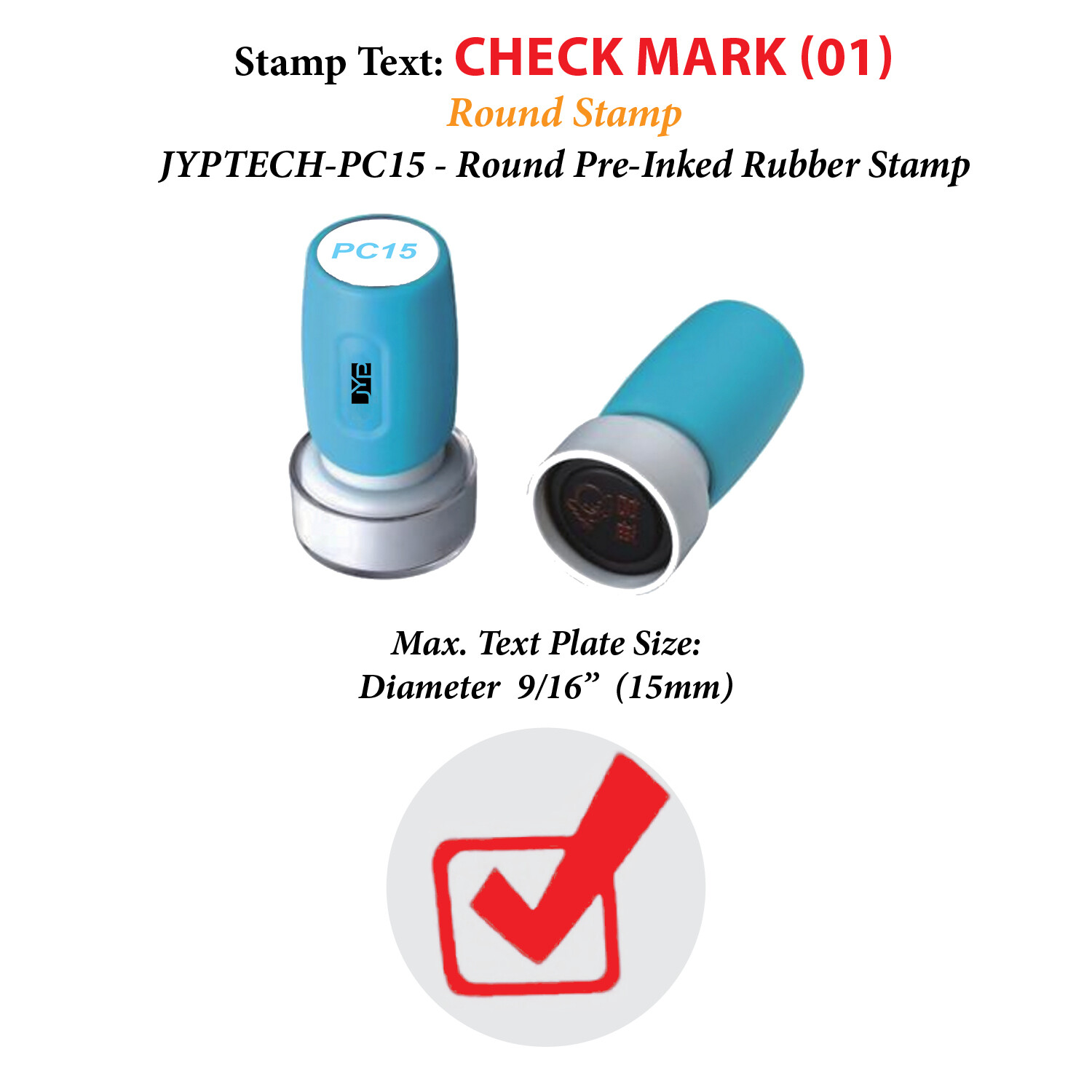 Check Mark-1 Round Stamp JYP PC15 Pre-Inked Rubber Stamp
