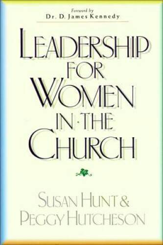 Leadership for Women in the Church - Paperback By Hunt, Susan - GOOD