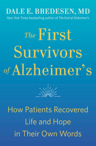 The First Survivors of Alzheimer's: How Patients Recovered Life and  - VERY GOOD