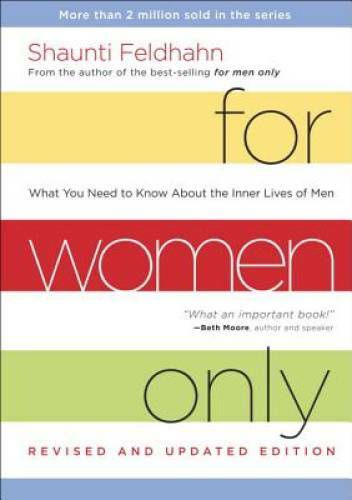 For Women Only, Revised and Updated Edition: What You Need to Know About  - GOOD
