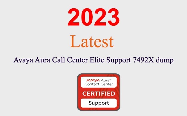 Avaya Aura Call Center Elite Support 7492X Q&A GUARANTEED (1 month update)