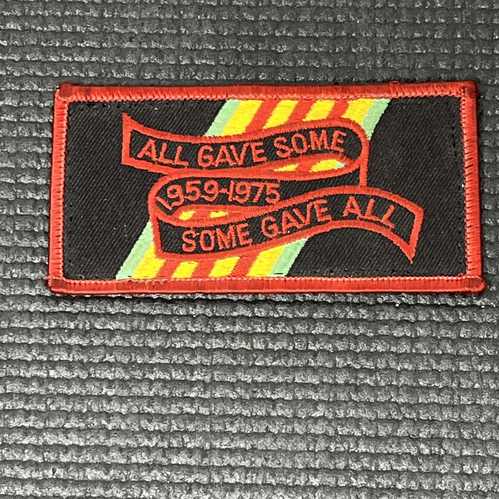 Vtg Vietnam War Patch All Gave Some Some Gave All  2x4