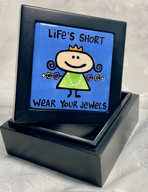 Ceramic Tile "Life's Short wear your Jewels" black wooden Trinket box