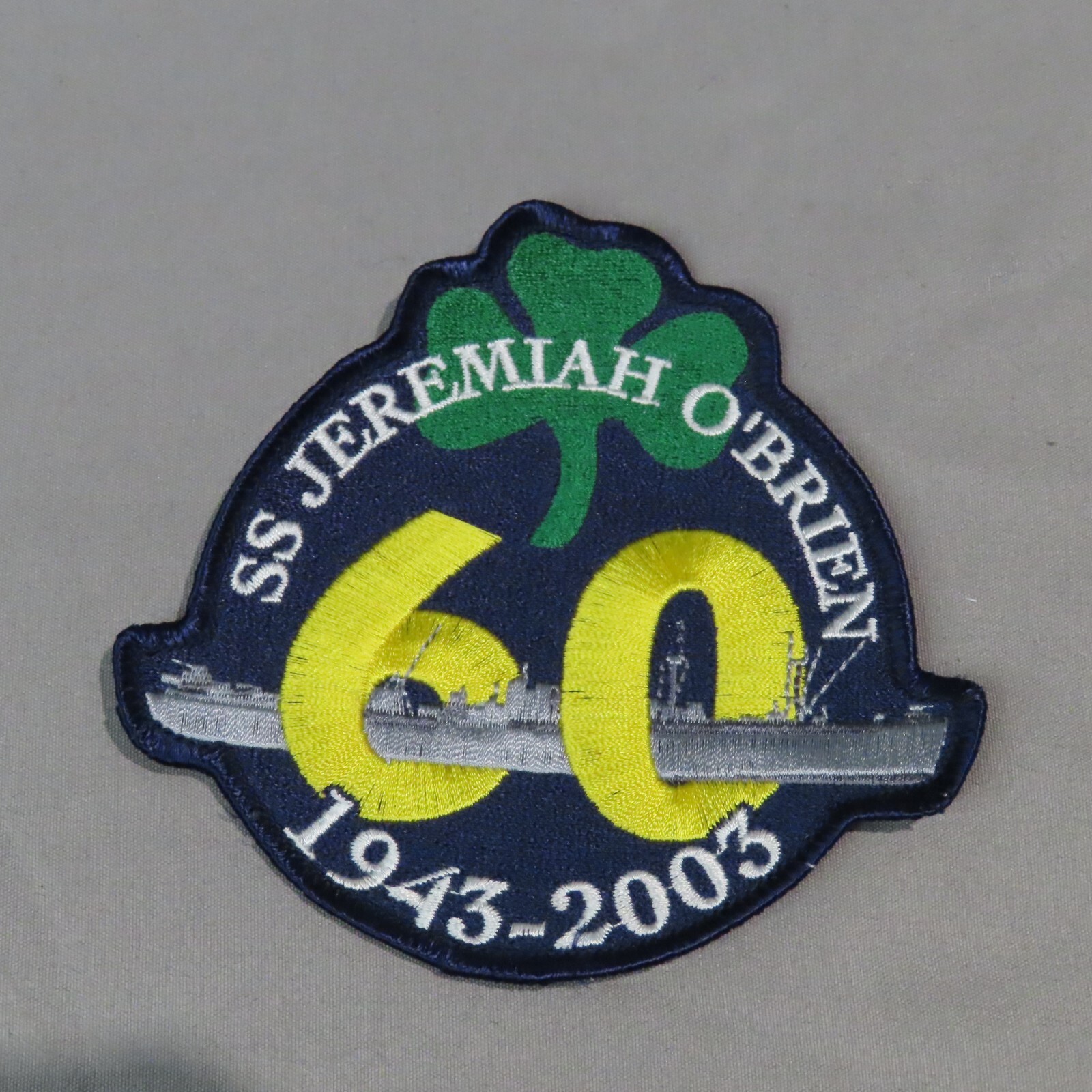 USS SS JEREMIAH O'BRIEN Crew 60 Years 1943-2003 Patch Navy Destroyer WWII DD-975