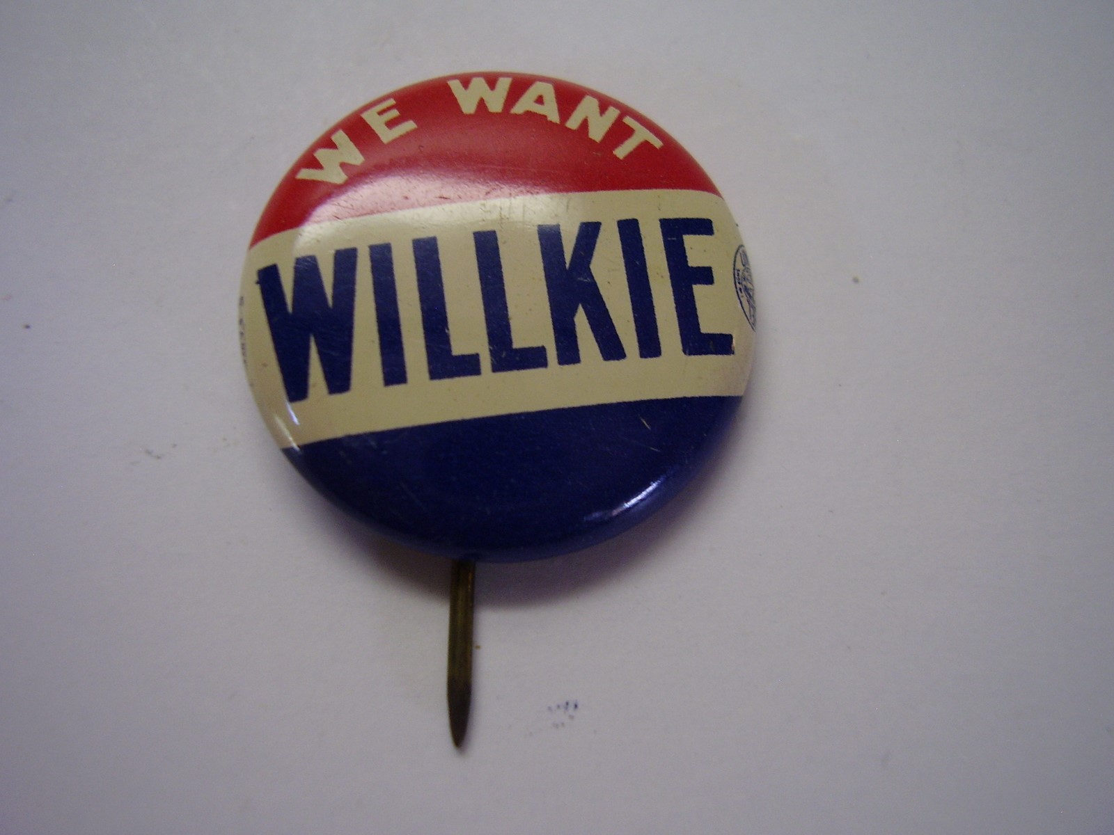 Campaign Button We Want Willkie