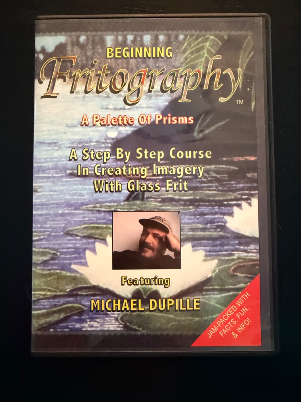 Beginning Fritography~A Palette Of Prisms with Michael Dupille-Fused Glass DVD