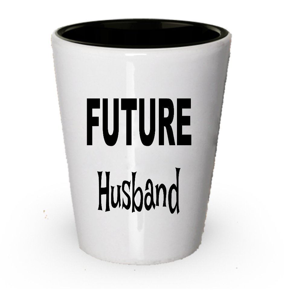 Future Husband Gifts - Future Husband Shot Glass - Gift Ideas For Husband