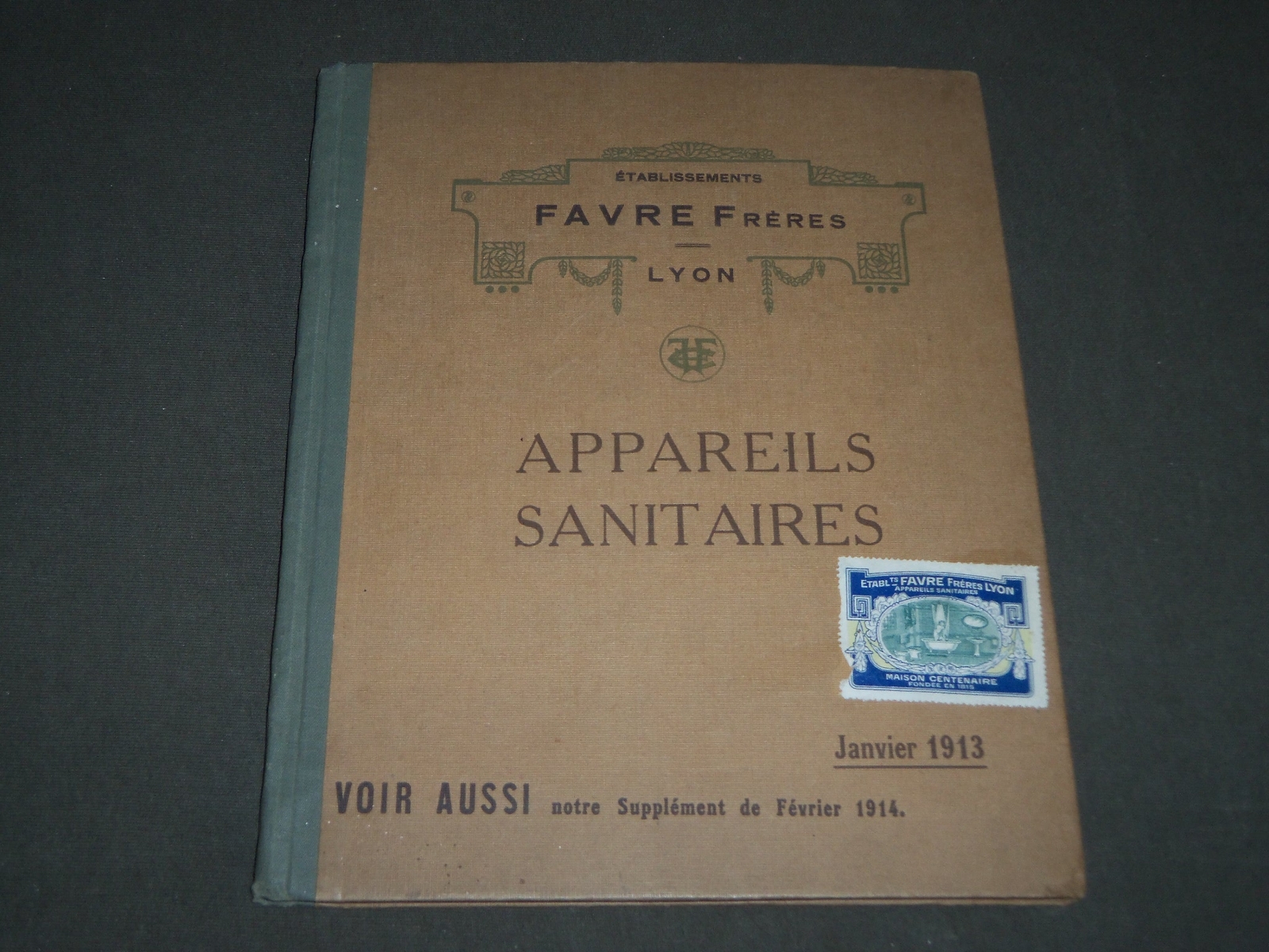 1913 JANUARY FAVRE FRERES LYON APPAREILS SANITAIRES FRENCH CATALOGUE - FR 357