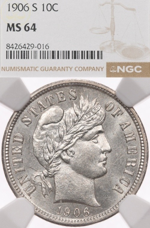 1906-S 10C NGC MS64 Barber Silver Dime San Francisco Uncirculated