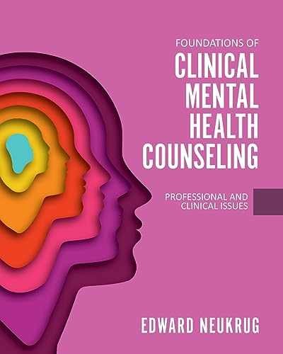 Foundations of Clinical Mental Health - Paperback, by Neukrug Edward - Very Good