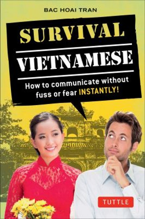 Survival Vietnamese : How to Communicate Without Fuss or Fear - I
