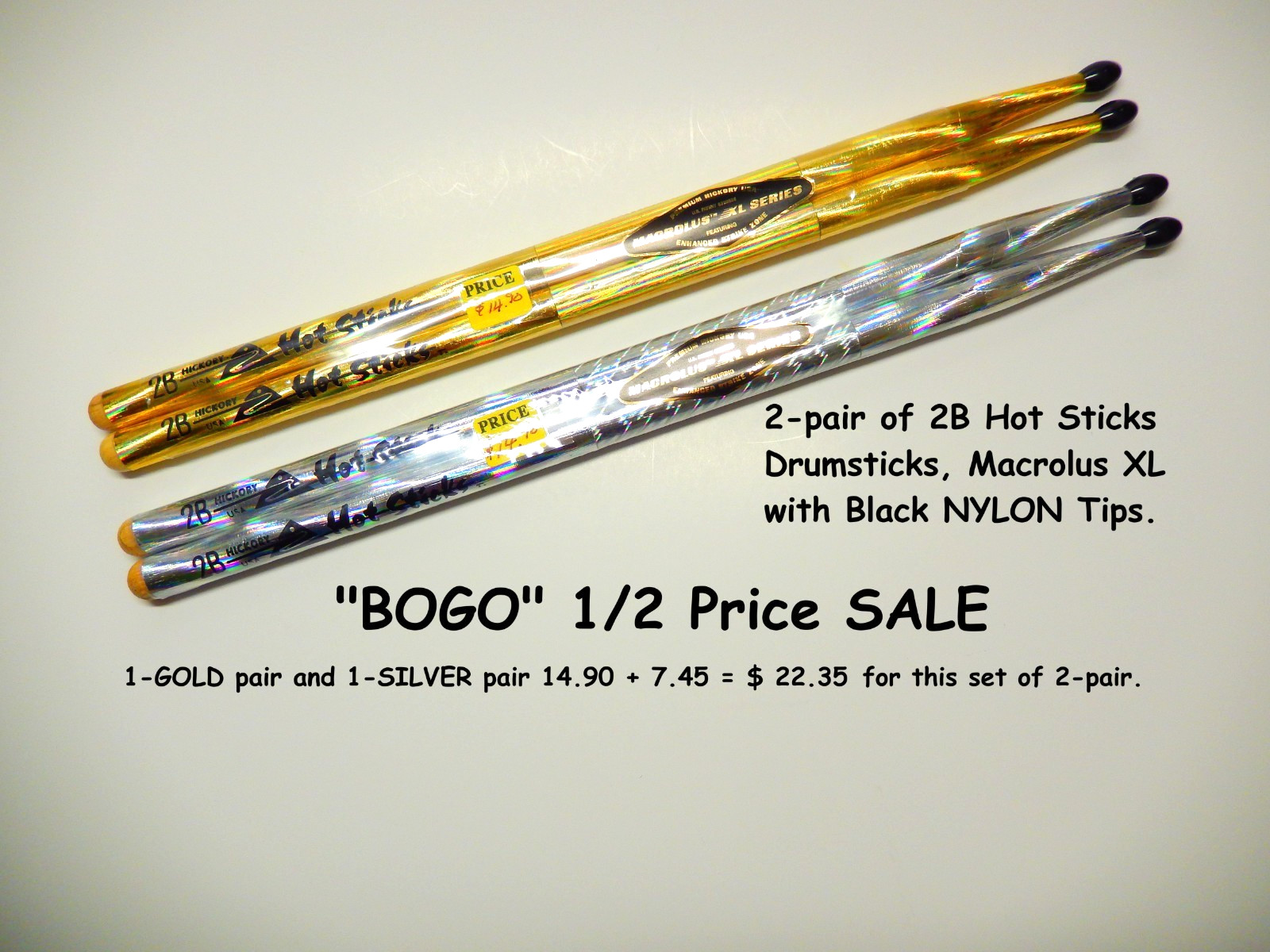 Hot Sticks Drum Sticks,,, 2B Nylon Tip Drumsticks,,, BOGO 1/2 Price SALE