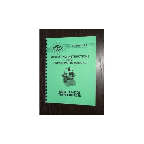 Tobin Arp Model TR-6700 Tappet Grinder Manual