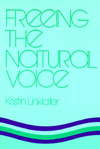 Freeing the Natural Voice - Paperback By Linklater, Kristin - GOOD