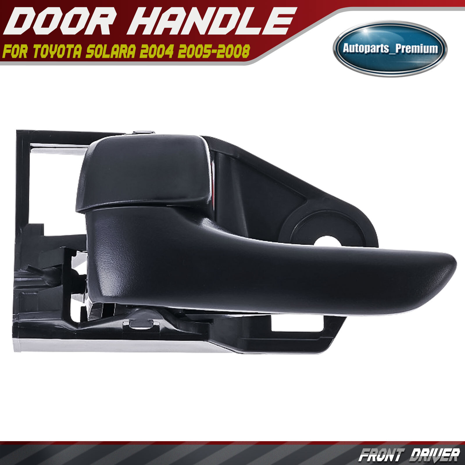 Front Driver Side Black Interior Door Handle for Toyota Solara 2004 2005-2008