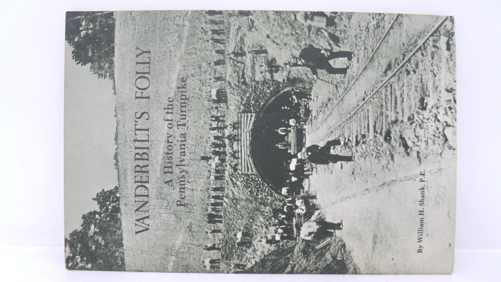 Vanderbilt's Folly A History Pennsylvania Turnpike William Shank Train Book NEW?