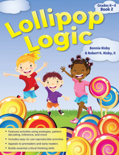 Lollipop Logic, Book 2 (Grades K-2) - Paperback By Bonnie Risby - GOOD