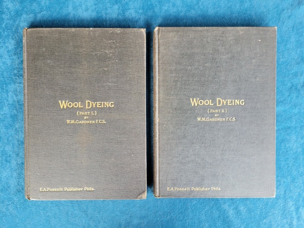 WOOL DYEING ,  PARTS ONE AND TWO  ,  W.M. GARDNER F.C.S.  ;  CIRCA 1896