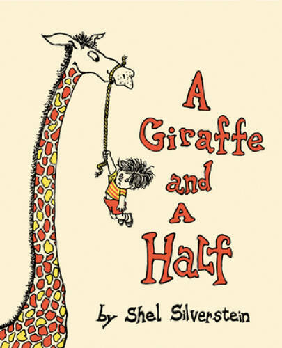 A Giraffe and a Half - Hardcover By Shel Silverstein - GOOD