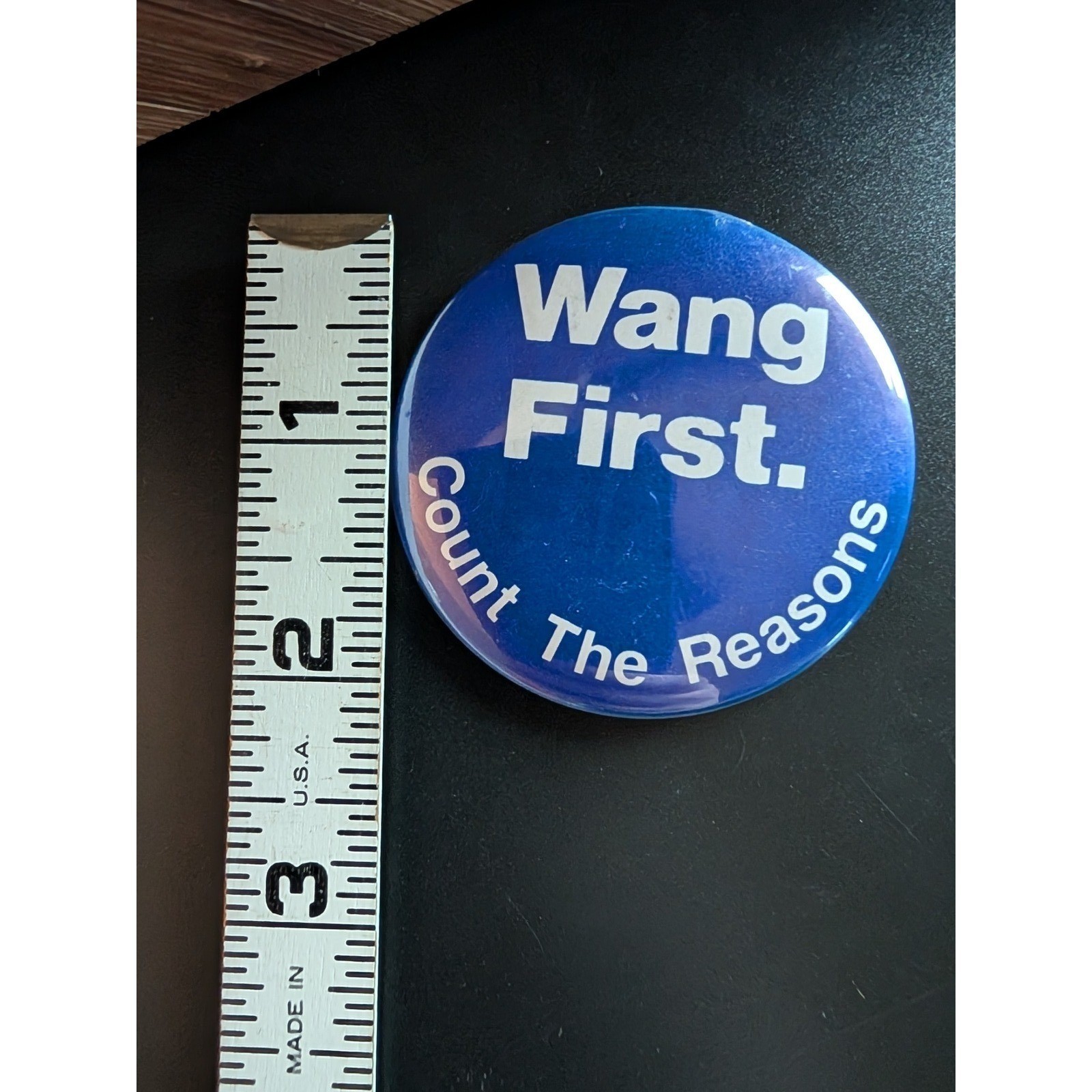 Wang First Count The Reasons Political Campaign Button Pin