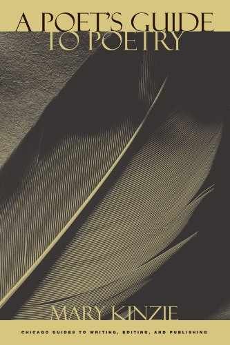 A Poet's Guide to Poetry (Chicago Guides to - Paperback, by Kinzie Mary - Good x