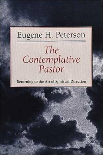 The Contemplative Pastor: Returning to the Art of Spiritual Direction - GOOD