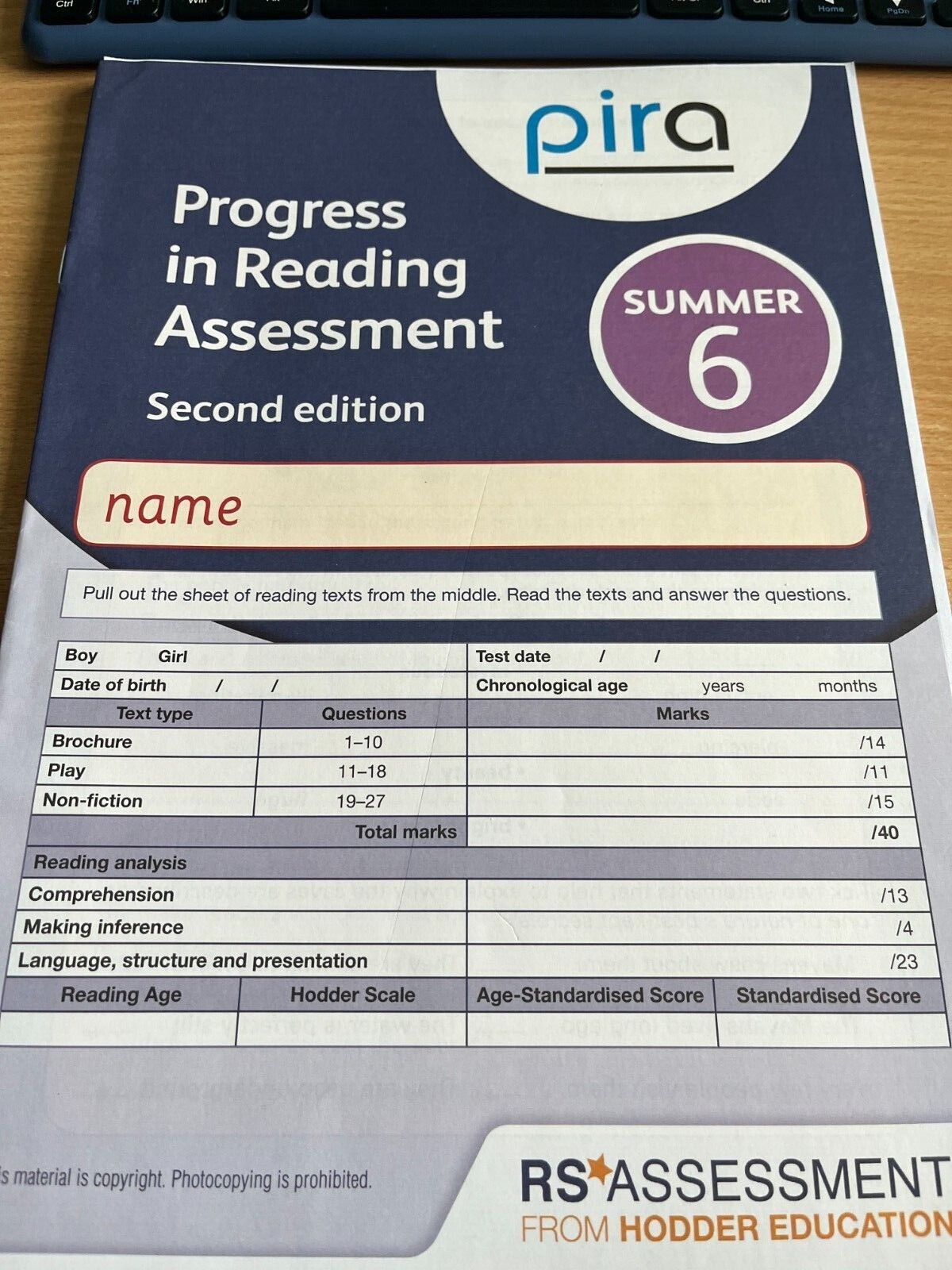 PIRA (PROGRESS IN RAEDING ASSESSMENT) SUMMER YEAR 6. SEE ITEM DESCRIPTION