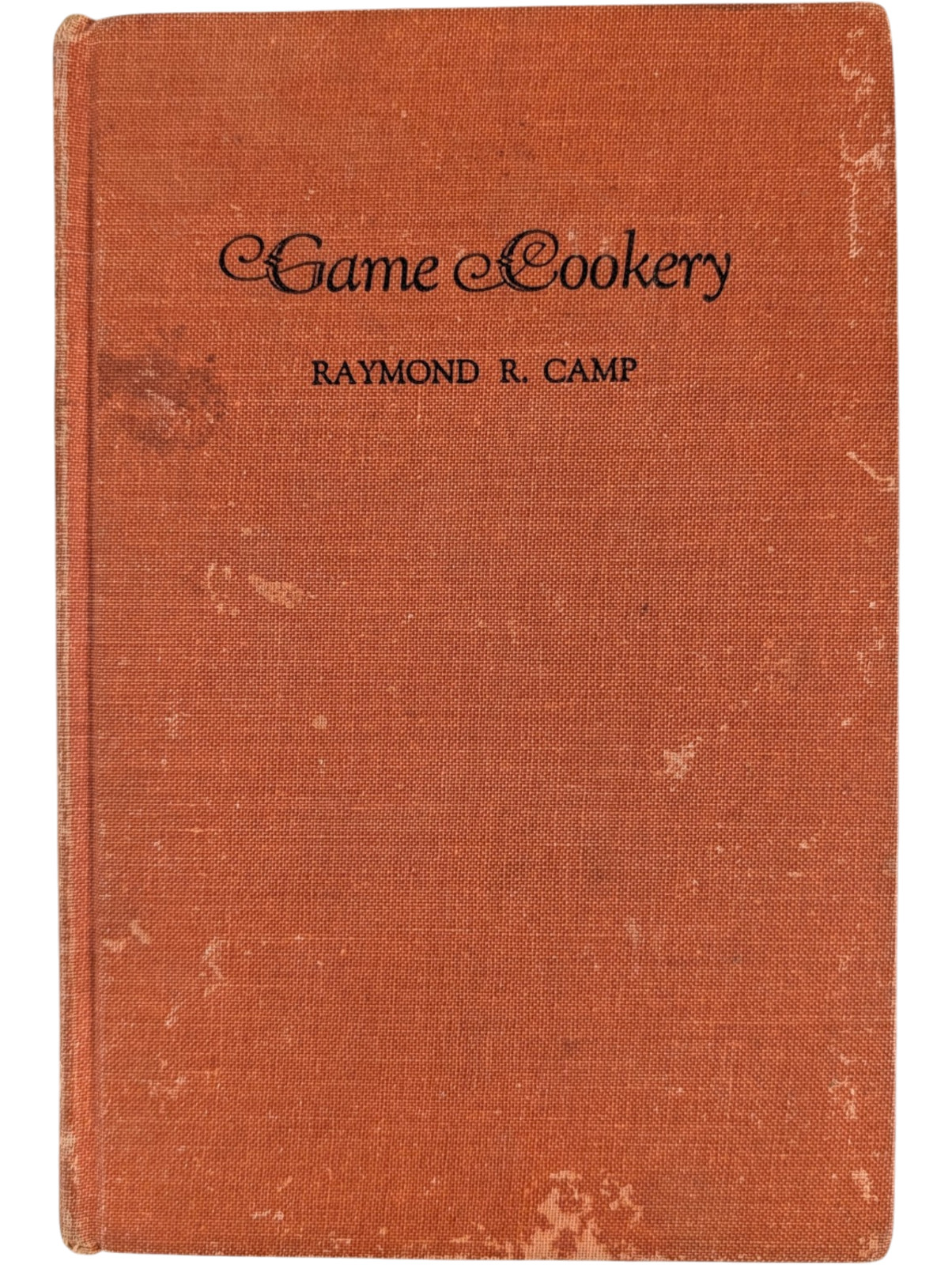 Raymond R. Camp Game Cookery 1955 First Edition HC Hunting Wild Game Recipes