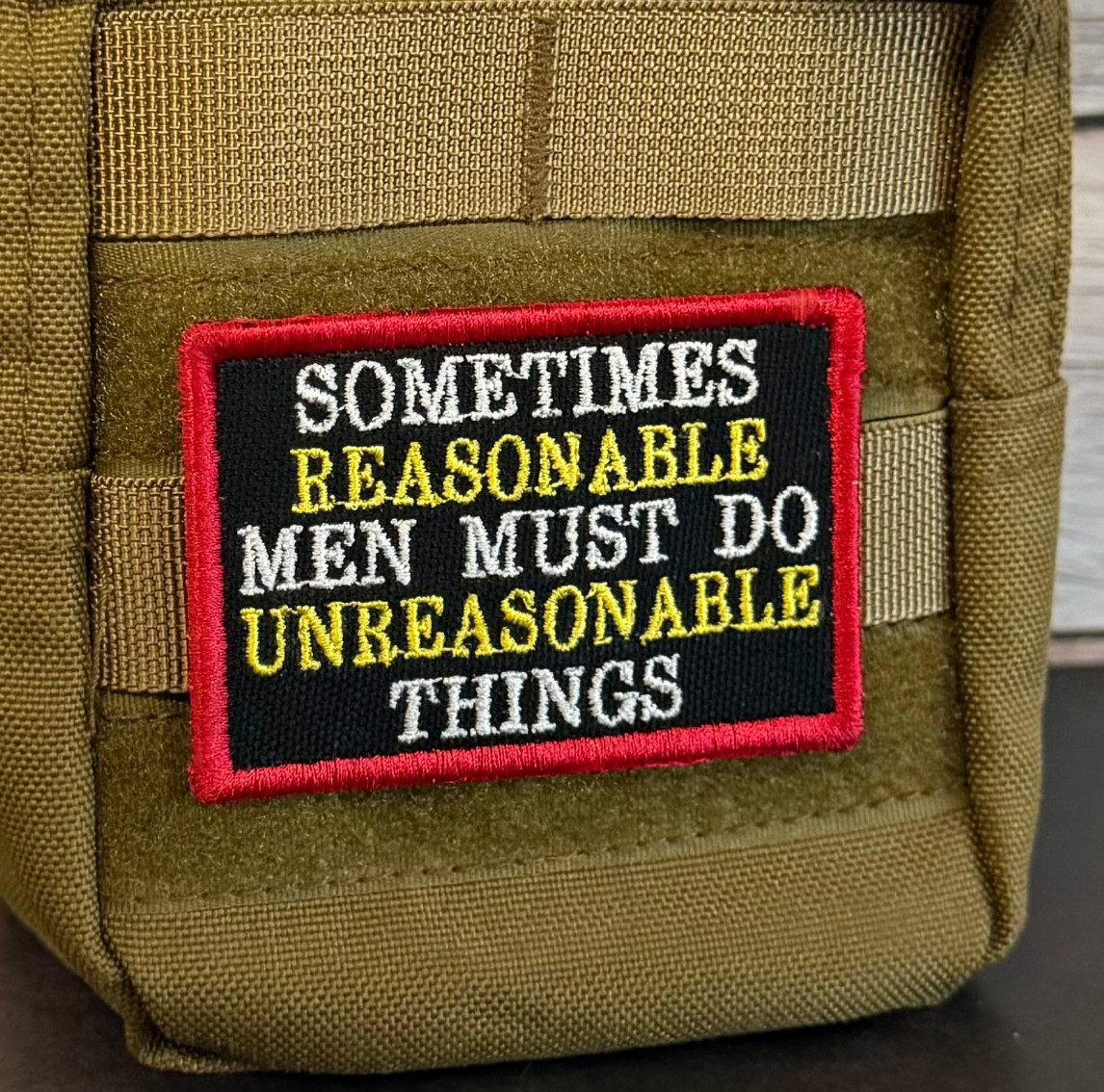 Reasonable Men Do Unreasonables Thing Morale Patch 2x3" | VELCRO® Brand Fastener