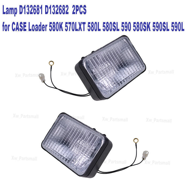 Lamp D132681 D132682 for CASE Loader 580K 570LXT 580L 580SL 590 580SK 590SL 590L