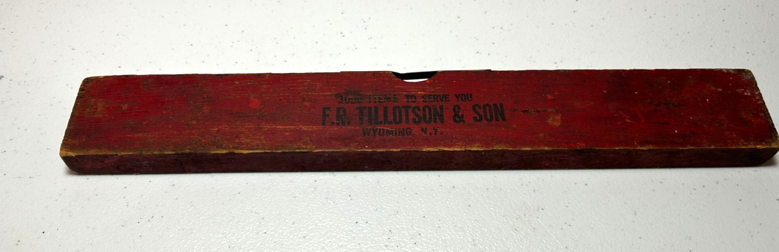 Vintage F.R. Tillotson & Son Wyoming, N.Y. Advertising Wooden Level Ruler