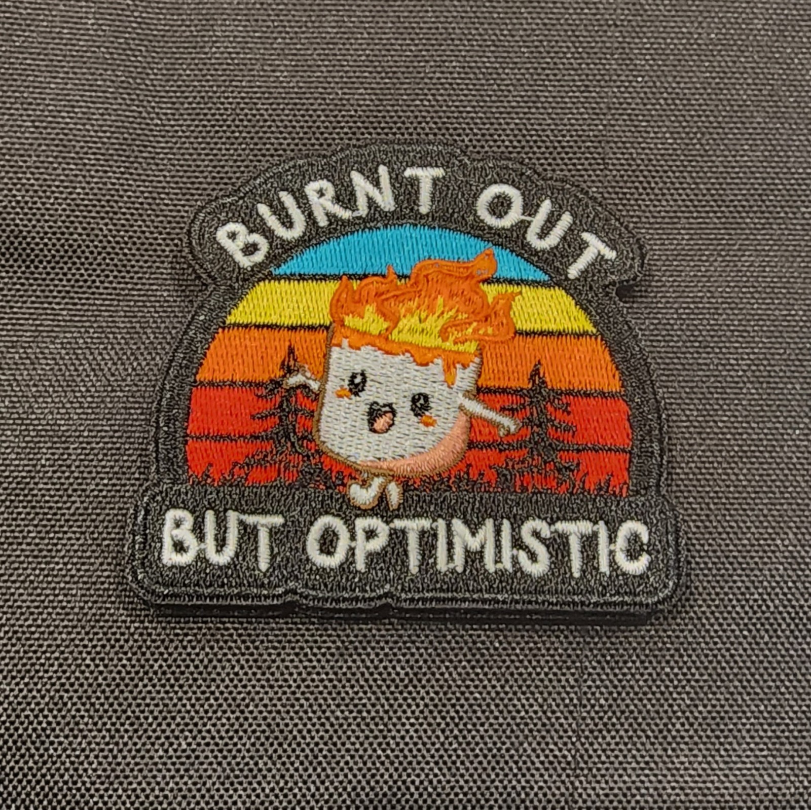 BURNT OUT BUT OPTIMISTIC Military Embroidered Morale Patch NEW