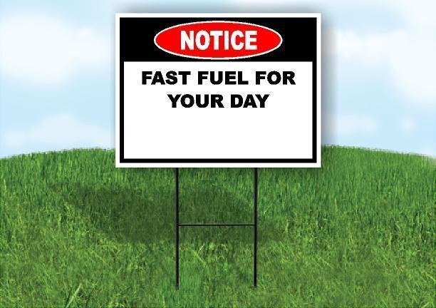 Notice Fast Fuel for Your Day 18 in x24 in Yard Road Sign w/ Stand