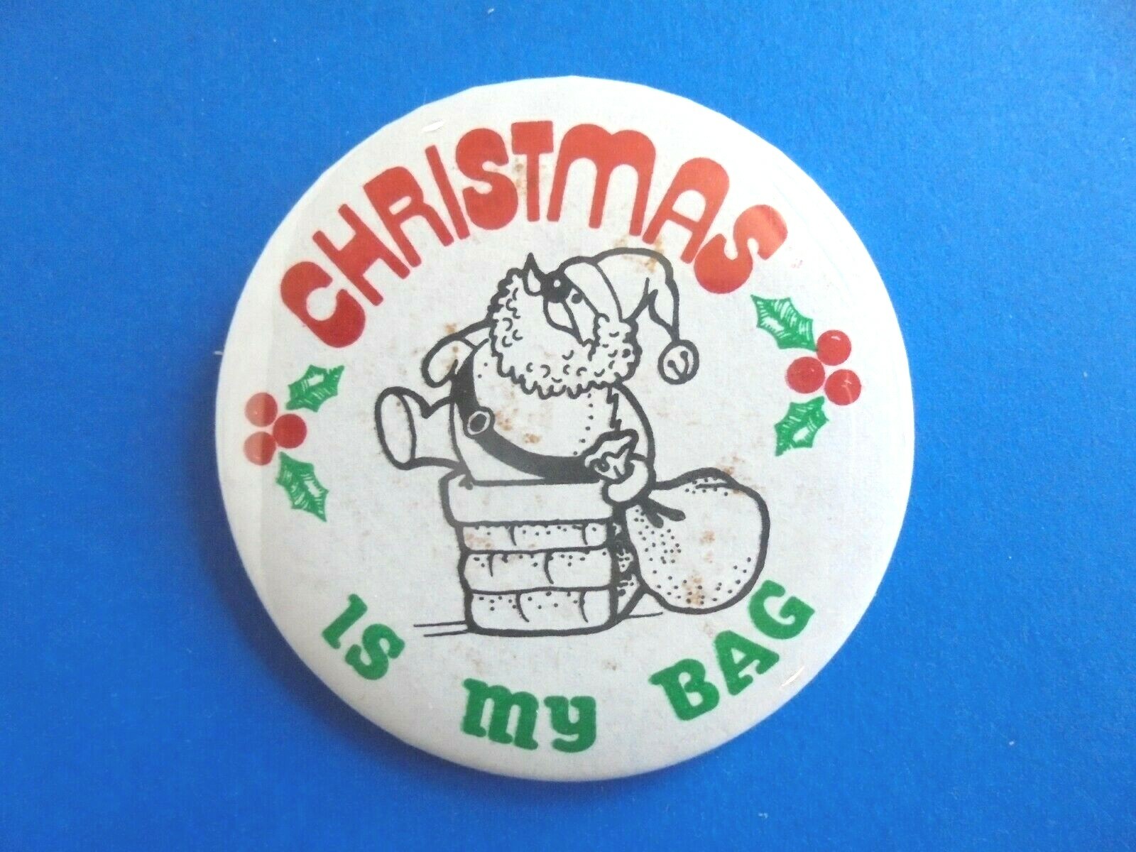 Vintage Santa Claus Christmas is My Bag Pinback Button