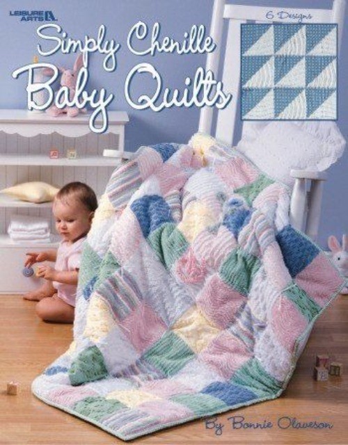Simply Chenille Baby Quilts 6 Designs Craft Booklet Leisure Arts