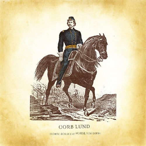 Corb Lund - Horse Soldier! Horse Soldier! [New Vinyl LP]