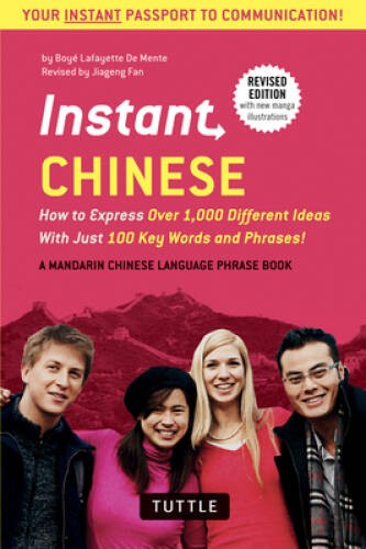 Instant Chinese: How to Express Over 1,000 Different Ideas with Just 100  - GOOD