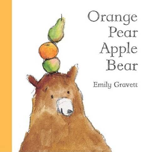 Orange Pear Apple Bear - Hardcover By Gravett, Emily - GOOD